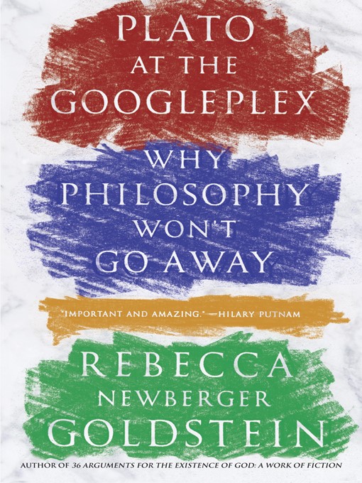 Title details for Plato at the Googleplex by Rebecca Goldstein - Wait list